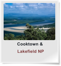 Cooktown &  Lakefield NP